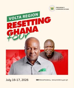 President Mahama set for two-day Resetting Ghana tour of Volta Region